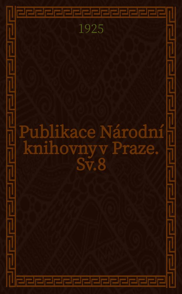 Publikace Národní knihovny v Praze. Sv.8