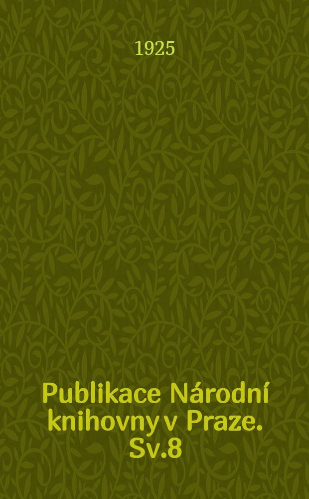 Publikace Národní knihovny v Praze. Sv.8
