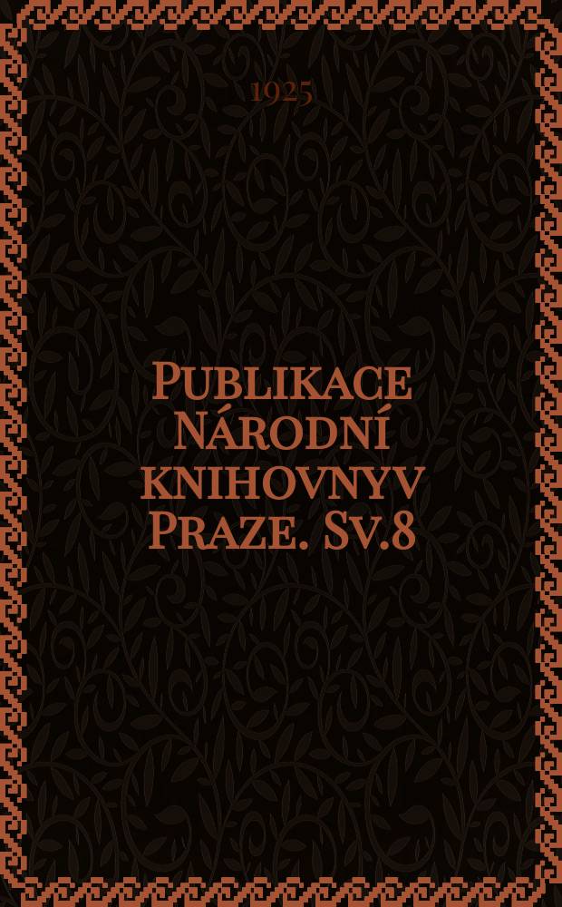 Publikace Národní knihovny v Praze. Sv.8
