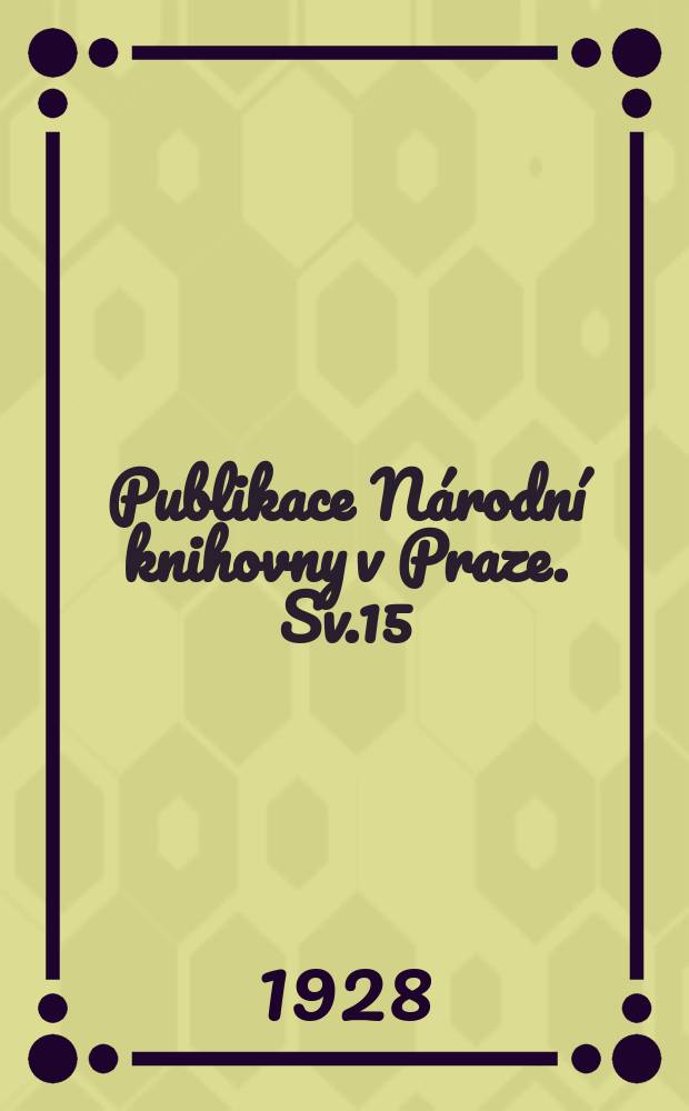Publikace Národní knihovny v Praze. Sv.15