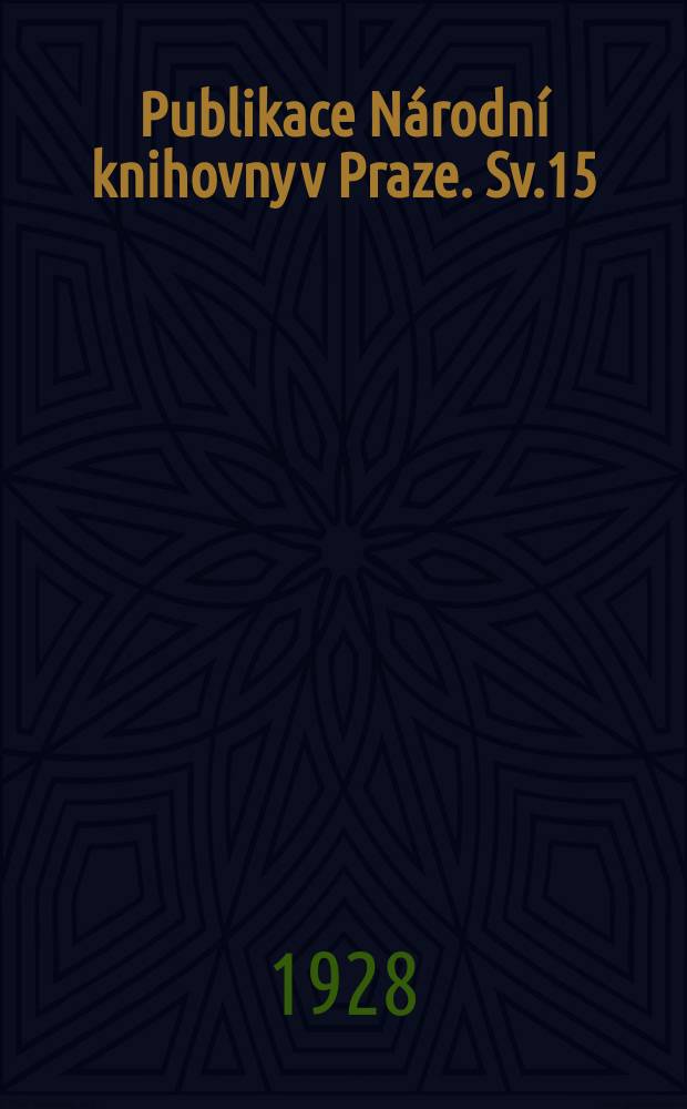 Publikace N&aacute;rodn&iacute; knihovny v Praze. Sv.15