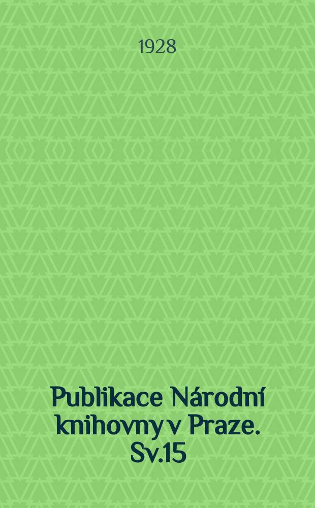 Publikace Národní knihovny v Praze. Sv.15