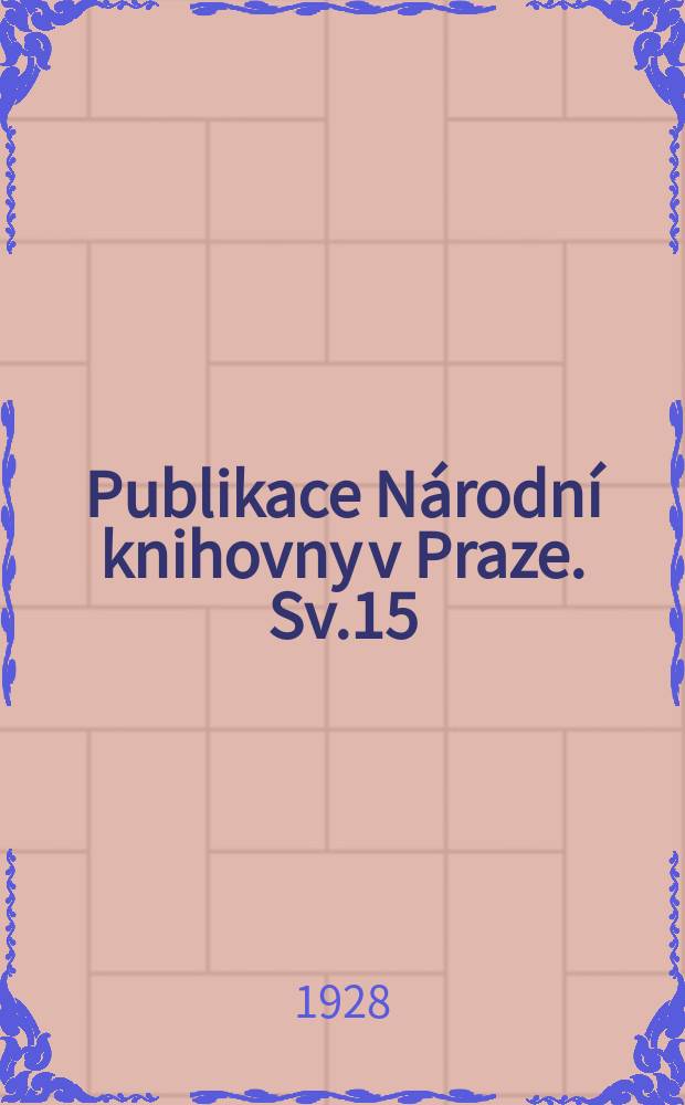 Publikace Národní knihovny v Praze. Sv.15