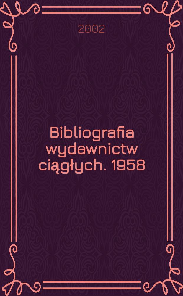 Bibliografia wydawnictw ciągłych. 1958/1970