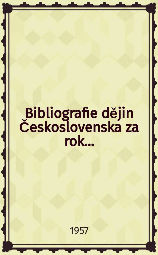 Bibliografie dějin Československa za rok ...