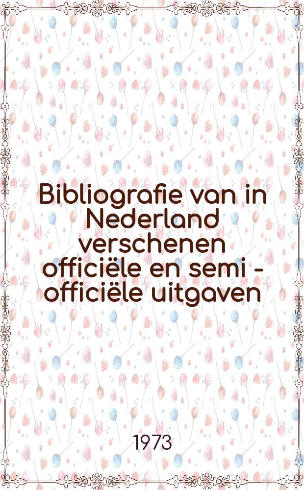 Bibliografie van in Nederland verschenen officiële en semi - officiële uitgaven : Samen - gesteld door de Koninklijke bibliotheek. 41 : 1969