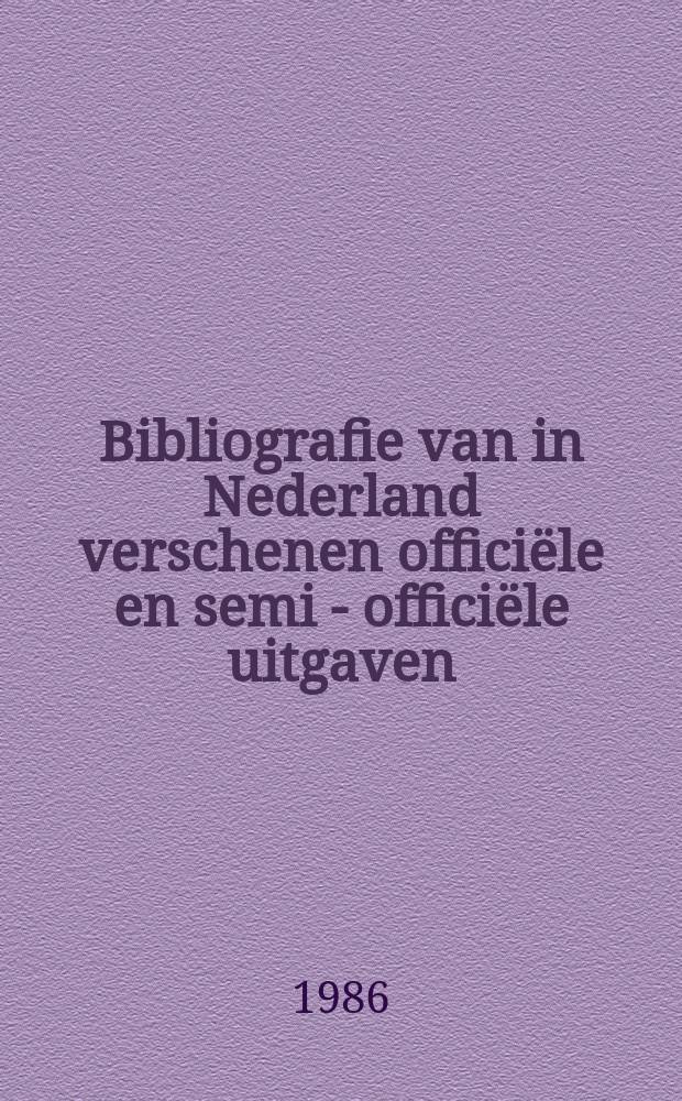 Bibliografie van in Nederland verschenen officiële en semi - officiële uitgaven : Samen - gesteld door de Koninklijke bibliotheek. 57 : 1985
