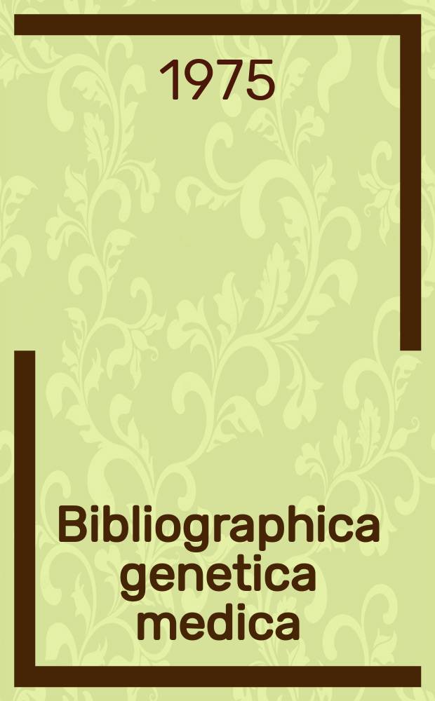 Bibliographica genetica medica