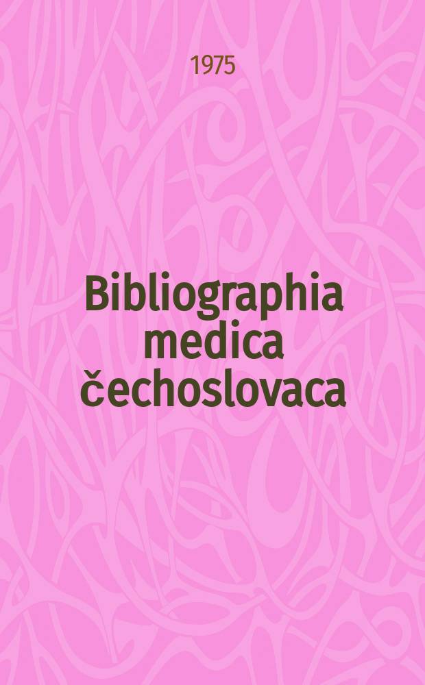 Bibliographia medica čechoslovaca : Ed. Centrum documentationis medicae. Vol.25, 1971 №1-3