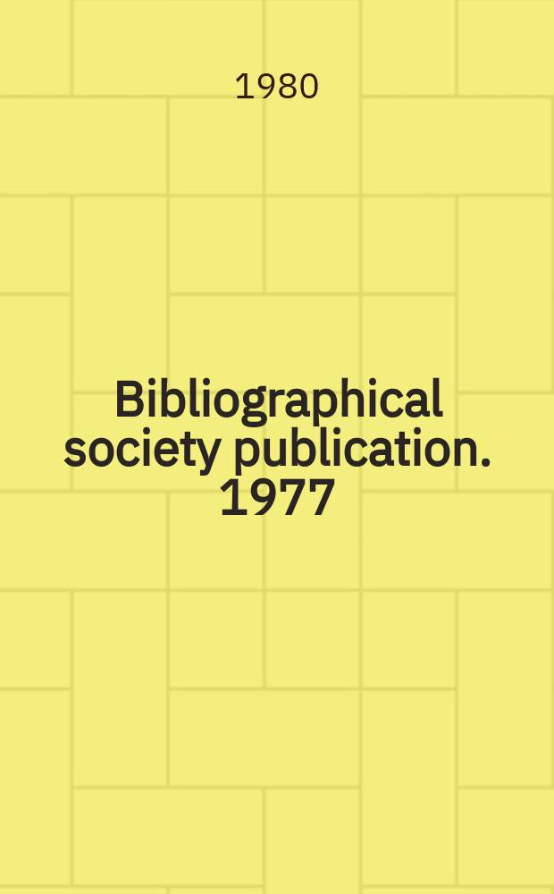 Bibliographical society publication. 1977/1978 : Samuel Pepys’s ...