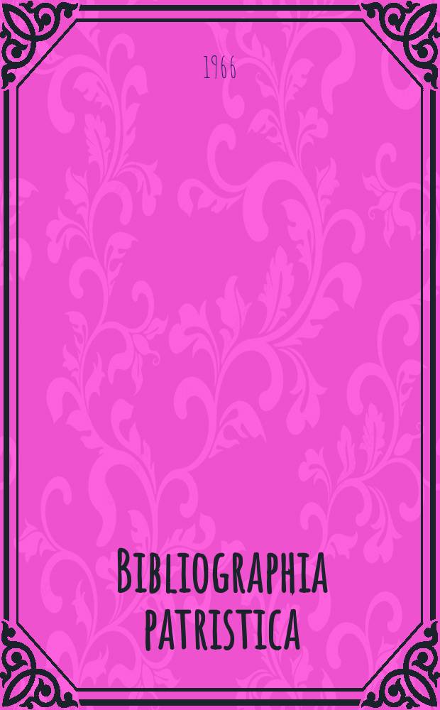 Bibliographia patristica : Intern. patristische Bibliographie. 8 : 1963