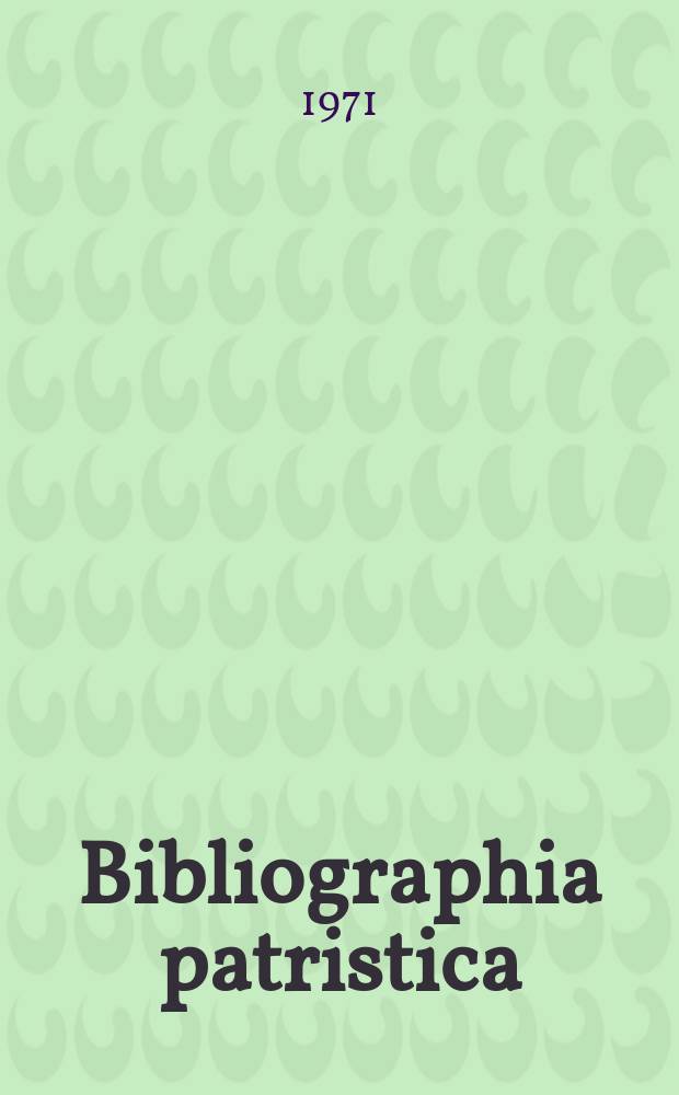 Bibliographia patristica : Intern. patristische Bibliographie. 11 : 1966