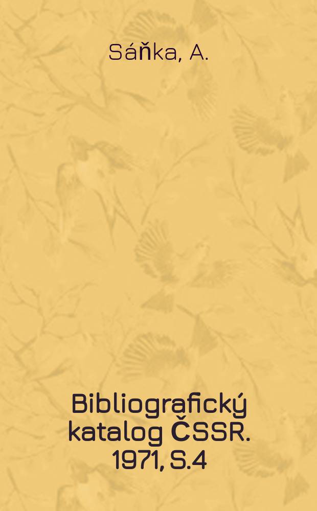 Bibliografický katalog ČSSR. 1971, S.4 : České bibliofilské tisky