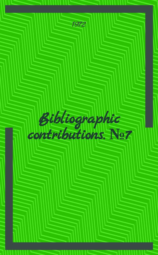 Bibliographic contributions. №7 : Southern Illinois university. Carbondale. Lovejoy library. Slavic-American imprints