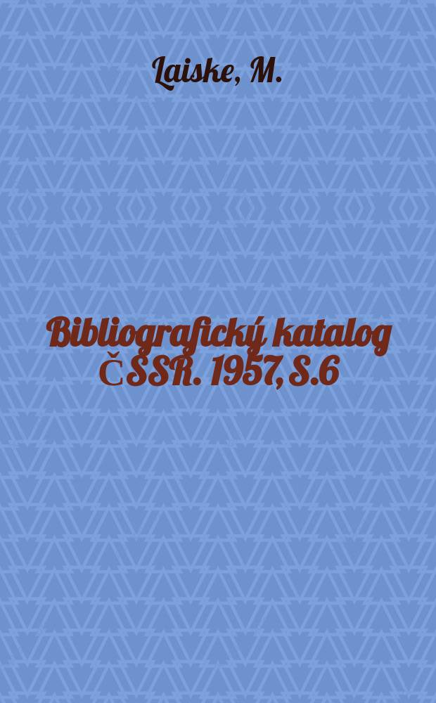Bibliografický katalog ČSSR. 1957, S.6 : Josef Kajetán Tyl.