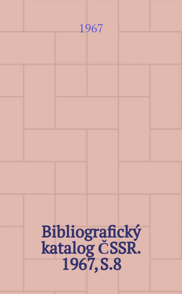 Bibliografický katalog ČSSR. 1967, S.8 : České bibliofilské tisky
