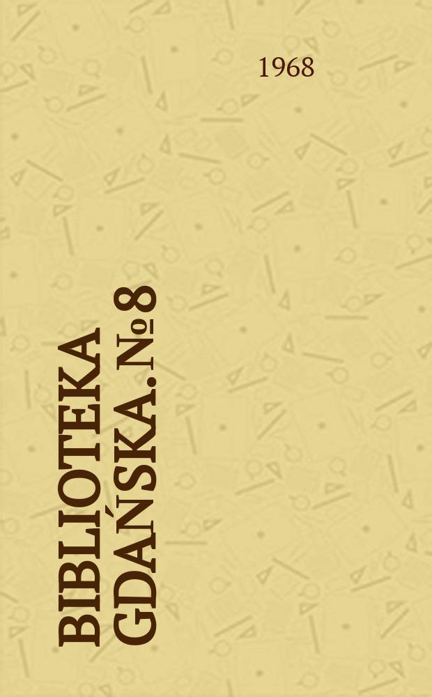 Biblioteka Gdańska. № 8