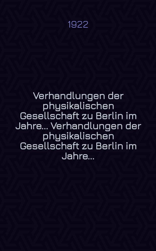 Verhandlungen der physikalischen Gesellschaft zu Berlin im Jahre ... Verhandlungen der physikalischen Gesellschaft zu Berlin im Jahre ...