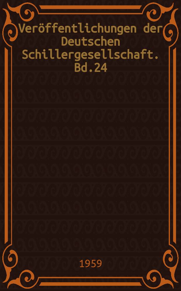 Veröffentlichungen der Deutschen Schillergesellschaft. Bd.24 : Reden im Gedenkjahr 1959
