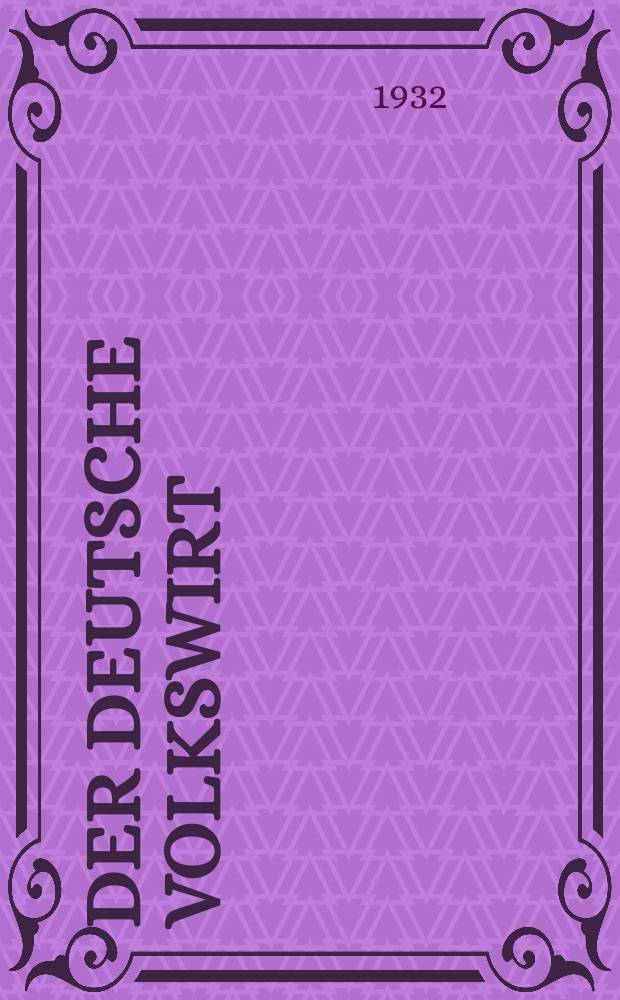 Der deutsche Volkswirt : Zeitschrift für Politik und Wirtschaft. Jg.6 1931/1932, №15