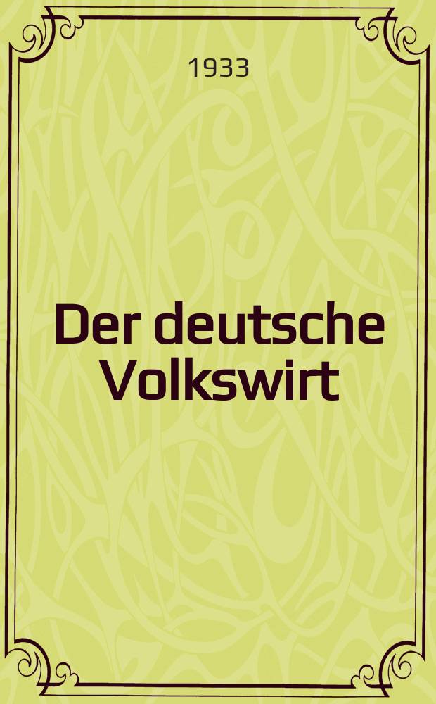 Der deutsche Volkswirt : Zeitschrift für Politik und Wirtschaft. Jg.7 1932/1933, №41