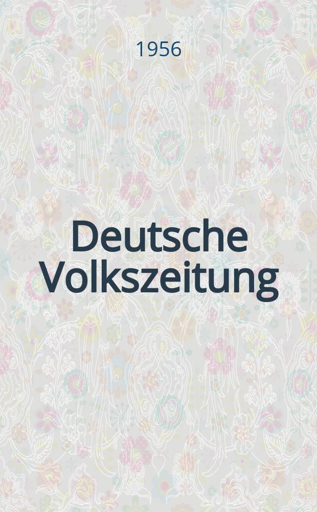 Deutsche Volkszeitung : Wochenzeitung Georg von Reichskanzler a. d. Dr. Joseph Wirth