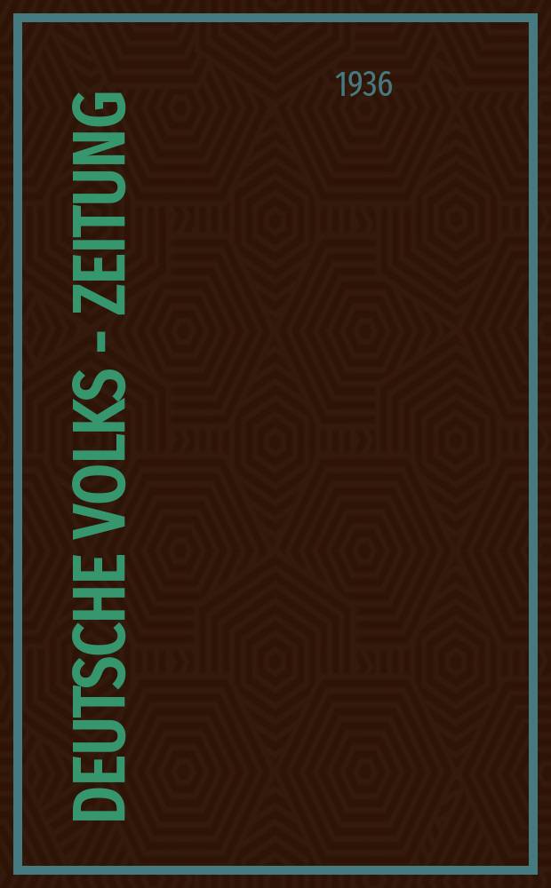 Deutsche Volks - Zeitung : La voix du people allemand