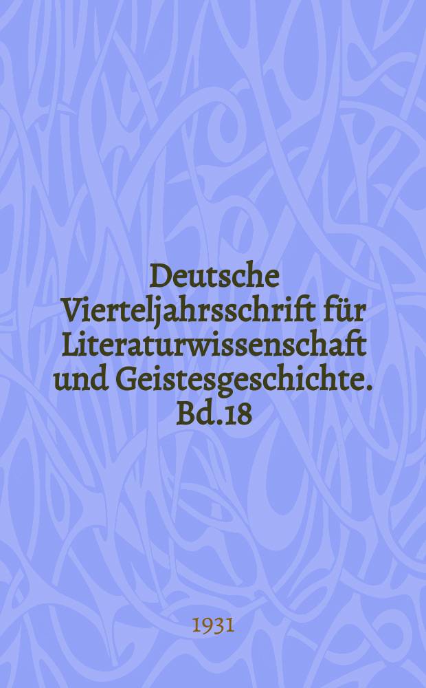 Deutsche Vierteljahrsschrift f&uuml;r Literaturwissenschaft und Geistesgeschichte. Bd.18 : Der Wandel des deutschen Naturgef&uuml;hls vom 15 zum 18 Jahrhundert von Willi Flemming