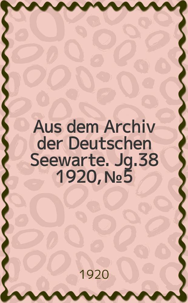 Aus dem Archiv der Deutschen Seewarte. Jg.38 1920, №5 : Klimatologie und Meteorologie von Mazedonien
