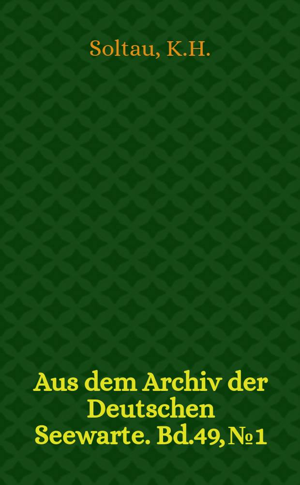 Aus dem Archiv der Deutschen Seewarte. Bd.49, №1 : Höhenwindmessungen und sonstige meteorologische Beobachtungen zwischen Hamburg und dem La Plata ...