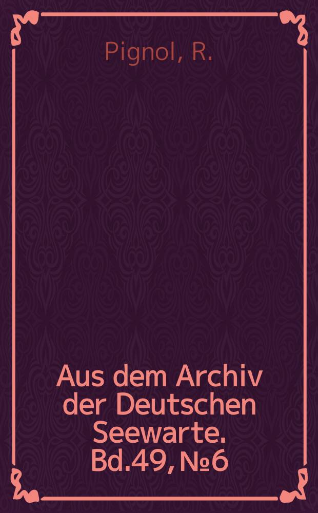 Aus dem Archiv der Deutschen Seewarte. Bd.49, №6 : Die Niederschlagsverhältnisse des alten deutschen Schultzgebietes Togo