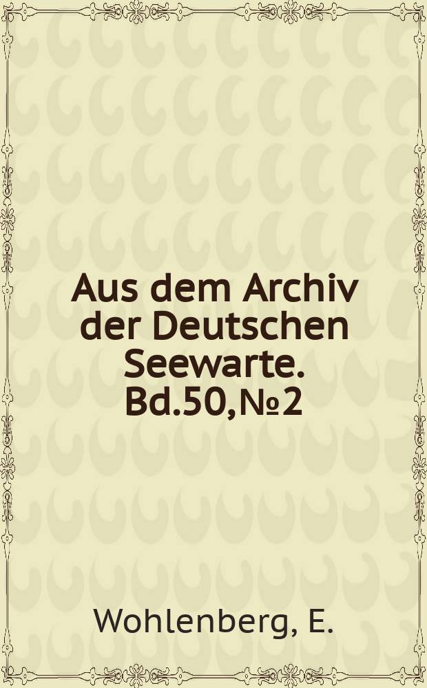 Aus dem Archiv der Deutschen Seewarte. Bd.50, №2 : Die Grüne Insel in der Eidermündung