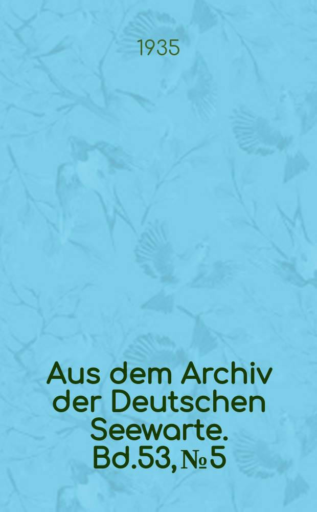 Aus dem Archiv der Deutschen Seewarte. Bd.53, №5 : Die nichtperiodischen Einflüsse auf die Gezeiten der Elbe bei Hamburg