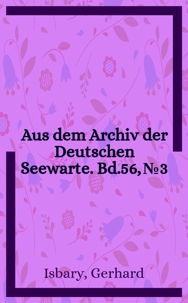 Aus dem Archiv der Deutschen Seewarte. Bd.56, №3 : Das Inselgebiet von Ameland bis Rottumeroog ...