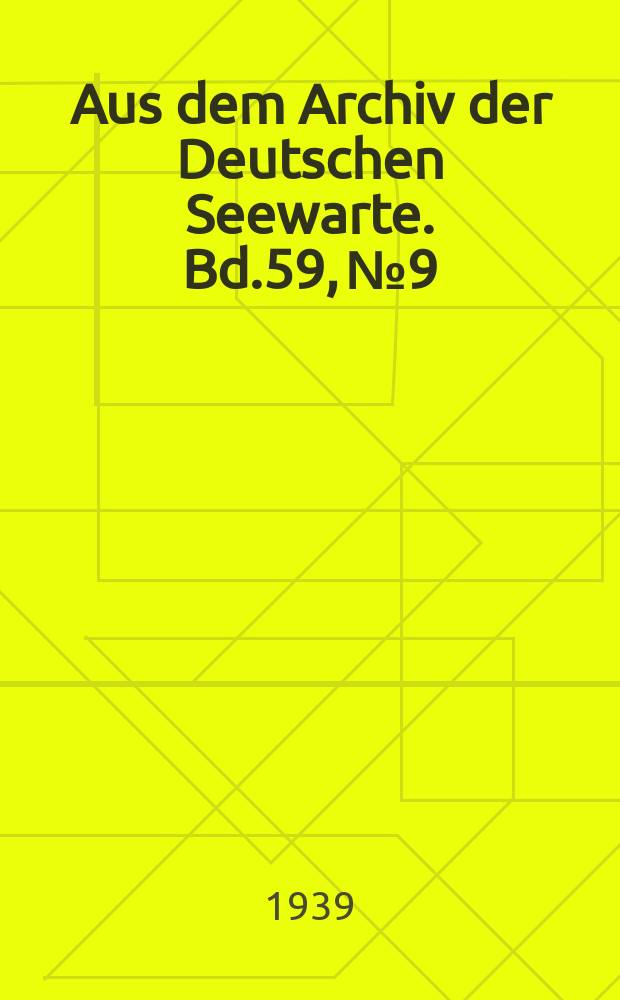 Aus dem Archiv der Deutschen Seewarte. Bd.59, №9 : Zur Frage des täglichen Temperaturganges und des Wärmeaustausches in den unteren Luftschichten über dem Meere (auf Grund vom Messungen bei Helgoland)