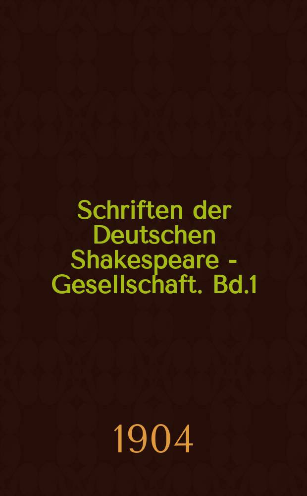 Schriften der Deutschen Shakespeare - Gesellschaft. Bd.1 : Shakespeare's books