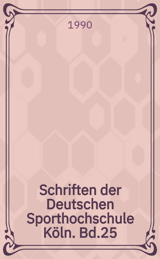 Schriften der Deutschen Sporthochschule Köln. Bd.25 : Spiel und Wissenschaft