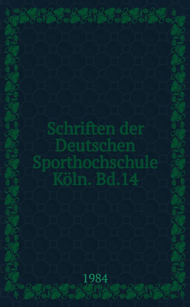 Schriften der Deutschen Sporthochschule Köln. Bd.14 : Die Trainerrolle im Hochleistungssports ...