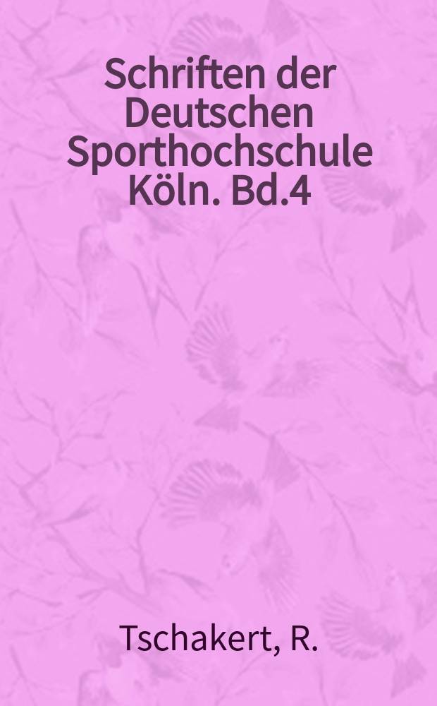 Schriften der Deutschen Sporthochschule Köln. Bd.4 : Beanspruchung und soziale Untersuchung ...