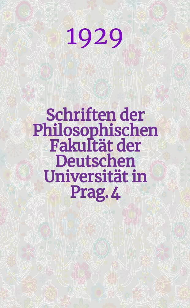 Schriften der Philosophischen Fakultät der Deutschen Universität in Prag. 4 : Studien zur mittelalterlichen Urkundenlehre