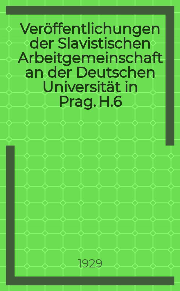 Veröffentlichungen der Slavistischen Arbeitgemeinschaft an der Deutschen Universität in Prag. H.6 : Herders Geschichtsphilosophie und Slawen