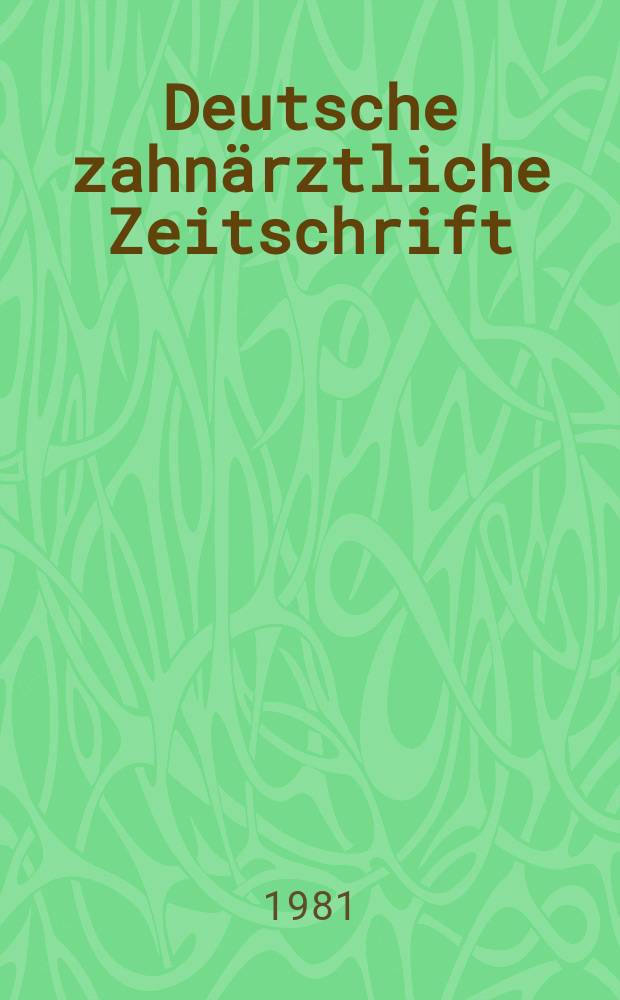 Deutsche zahnärztliche Zeitschrift : Halbmonatschrift für Zahn-, Mund- und Kieferheilkunde Amtliches Organ der Zahnärztekammer für Bayern, Hessen, Niedersachsen, Nordbaden, Südbaden und Nord - Rheinprovinz. Jg.36 1981, H.9 : Symposium: Tübinger Implantat