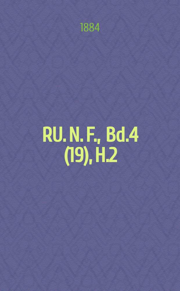 RU. N. F., Bd.4(19), H.2