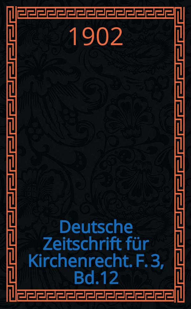 Deutsche Zeitschrift für Kirchenrecht. F. 3, Bd.12(34), H.3
