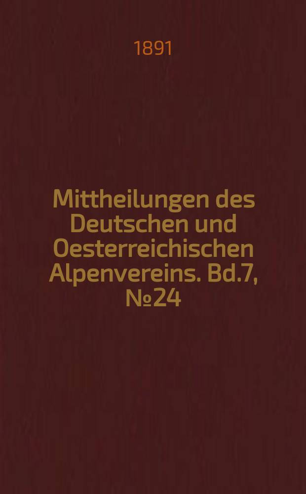 Mittheilungen des Deutschen und Oesterreichischen Alpenvereins. Bd.7, №24