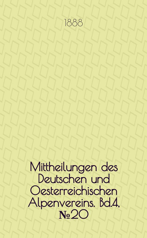 Mittheilungen des Deutschen und Oesterreichischen Alpenvereins. Bd.4, №20