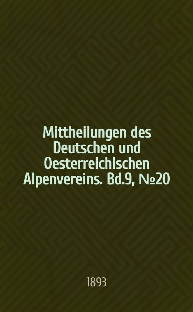 Mittheilungen des Deutschen und Oesterreichischen Alpenvereins. Bd.9, №20
