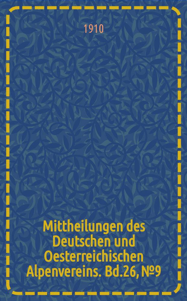Mittheilungen des Deutschen und Oesterreichischen Alpenvereins. Bd.26, №9