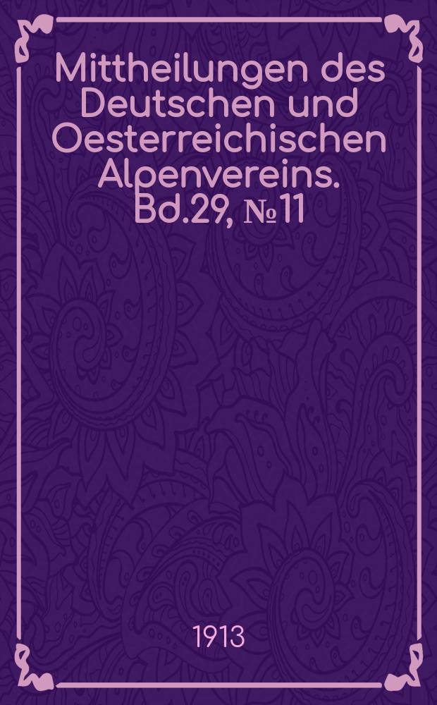 Mittheilungen des Deutschen und Oesterreichischen Alpenvereins. Bd.29, №11