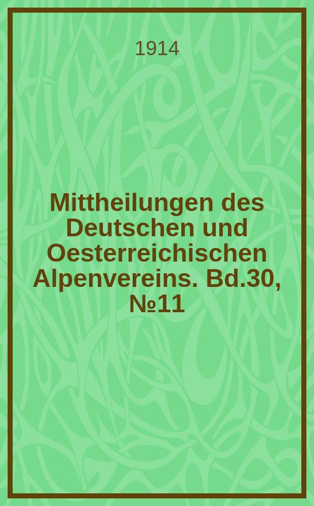Mittheilungen des Deutschen und Oesterreichischen Alpenvereins. Bd.30, №11